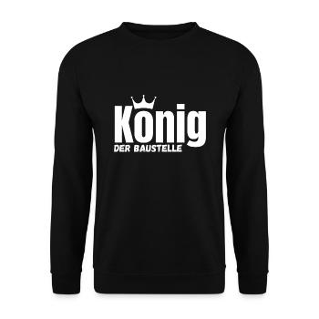 König der Baustelle Handwerker Arbeitskleidung - Unisex Pullover - Schwarz - Vorne - Alina (178cm) & Michal (187cm)