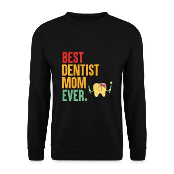 Best Dentist Mom Ever Dental Dentistry Mother Dent - Unisex Sweatshirt - black - Front - Alina (178cm) & Michal (187cm)