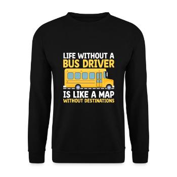 La vie sans chauffeur de bus est comme une carte sans - Sweat-shirt Unisexe - noir - Devant - Alina (178cm) & Michal (187cm)