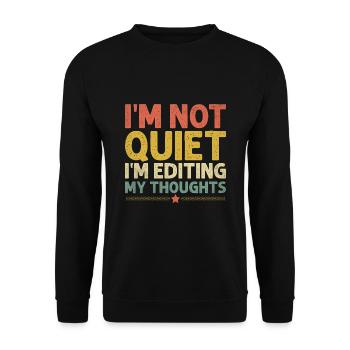 I'm Not Quiet I'm Editing My Thoughts Sayings For - Unisex Sweatshirt - black - Front - Alina (178cm) & Michal (187cm)