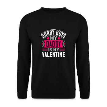sorry boys my daddy is my valentine 01 - Unisex Pullover - Schwarz - Vorne - Alina (178cm) & Michal (187cm)