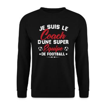 Je suis le coach d'une super équipe de football - Sweat-shirt Unisexe - noir - Devant - Alina (178cm) & Michal (187cm)