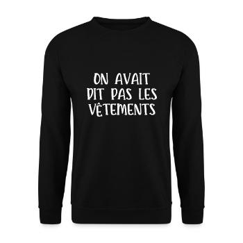 on avait dit pas les vêtements - Sweat-shirt Unisexe - noir - Devant - Alina (178cm) & Michal (187cm)