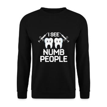 Je vois des gens engourdis Dentiste Dentiste - Sweat-shirt Unisexe - noir - Devant - Alina (178cm) & Michal (187cm)