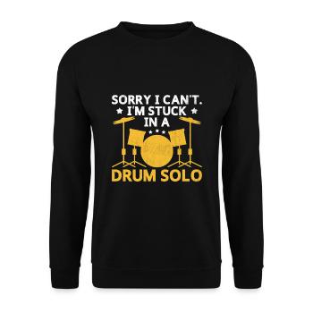 Désolé, je ne peux pas, je suis coincé dans un tambour solo Batteur Dru - Sweat-shirt Unisexe - noir - Devant - Alina (178cm) & Michal (187cm)