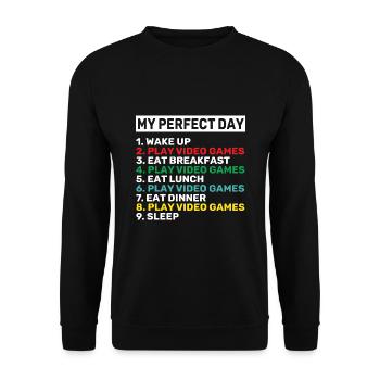 My Perfect Day Wake Up Play Video Games Eat Breakf - Unisex Pullover - Schwarz - Vorne - Alina (178cm) & Michal (187cm)