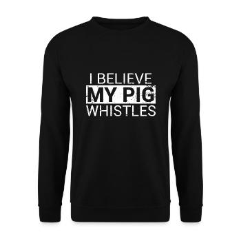 I Believe My Pig Whistles Denglisch - Unisex Pullover - Schwarz - Vorne - Alina (178cm) & Michal (187cm)
