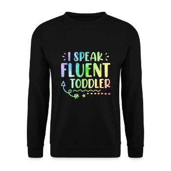 I Speak Fluent Toddler Babysitter Daycare Teacher - Unisex Pullover - Schwarz - Vorne - Alina (178cm) & Michal (187cm)
