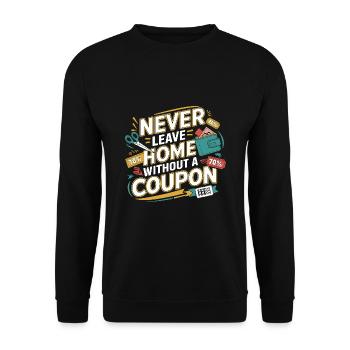 Verlassen Sie nie das Haus ohne einen Coupon Couponer Speichern - Unisex Pullover - Schwarz - Vorne - Alina (178cm) & Michal (187cm)