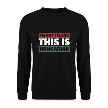 I Don't Scream This Is Hungarian Flag - Unisex Sweatshirt - black - Front - Alina (178cm) & Michal (187cm)