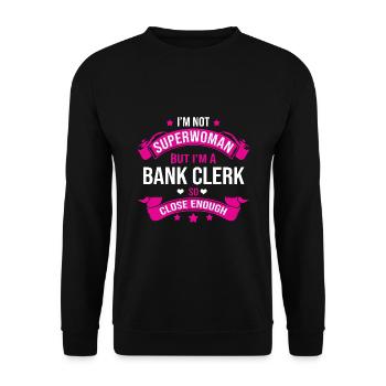 I'm Not A Superwoman But I'm A Bank Clerk So Close - Unisex Pullover - Schwarz - Vorne - Alina (178cm) & Michal (187cm)