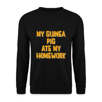 My Guinea Pig Ate My Homework Guinea Pig Owner Pet - Unisex Pullover - Schwarz - Vorne - Alina (178cm) & Michal (187cm)