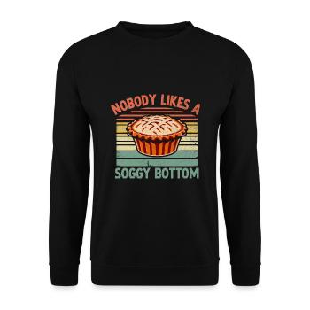 Nobody Likes A Soggy Bottom Pie Baking Bake Baker - Unisex Sweatshirt - black - Front - Alina (178cm) & Michal (187cm)