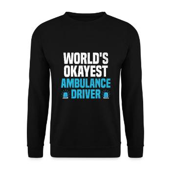 World's Okayest Ambulance Driver Paramedic EMS Dri - Unisex Sweatshirt - black - Front - Alina (178cm) & Michal (187cm)