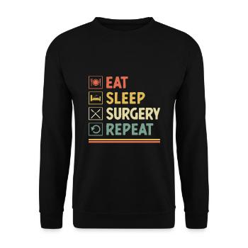 Essen Schlafchirurgie Wiederholen Sie Chirurg Chirurgische Chirurgie - Unisex Pullover - Schwarz - Vorne - Alina (178cm) & Michal (187cm)