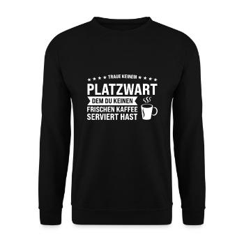 Platzwart Kaffee Platzwärter Geschenk - Unisex Pullover - Schwarz - Vorne - Alina (178cm) & Michal (187cm)