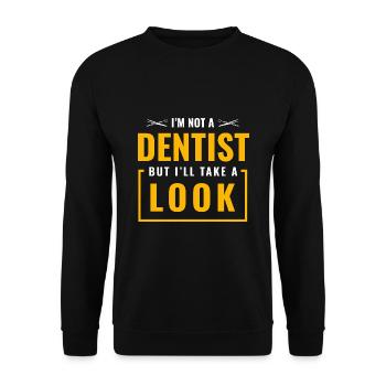 I'm Not A Dentist But I'll Take A Look Dental Dent - Unisex Sweatshirt - black - Front - Alina (178cm) & Michal (187cm)