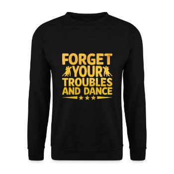 Vergiss deine Sorgen und tanze tanzende Tänzerin - Unisex Pullover - Schwarz - Vorne - Alina (178cm) & Michal (187cm)