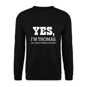 Thomas Yes I'm not shirt Thomas for man - Unisex Sweatshirt - black - Front - Alina (178cm) & Michal (187cm)