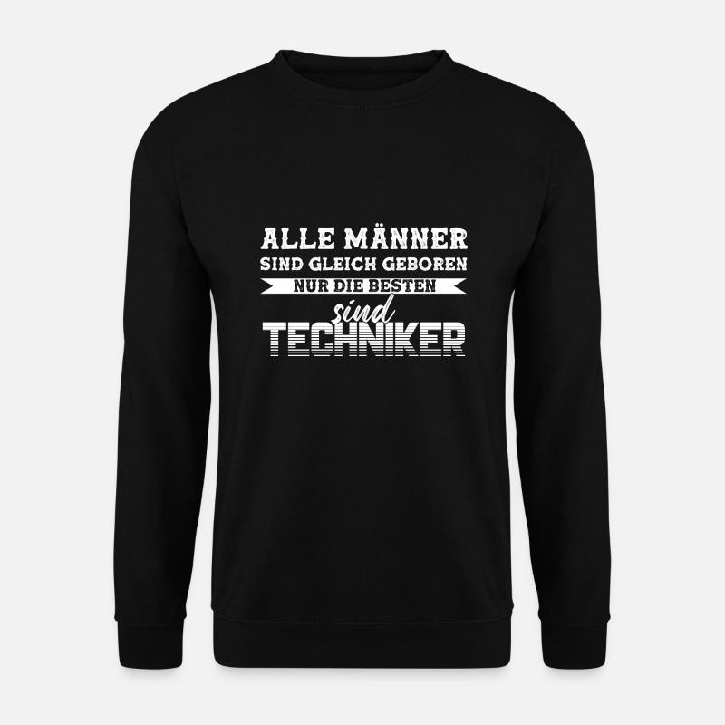 Techniker Beruf Technik Geschenk - Unisex Pullover - Schwarz