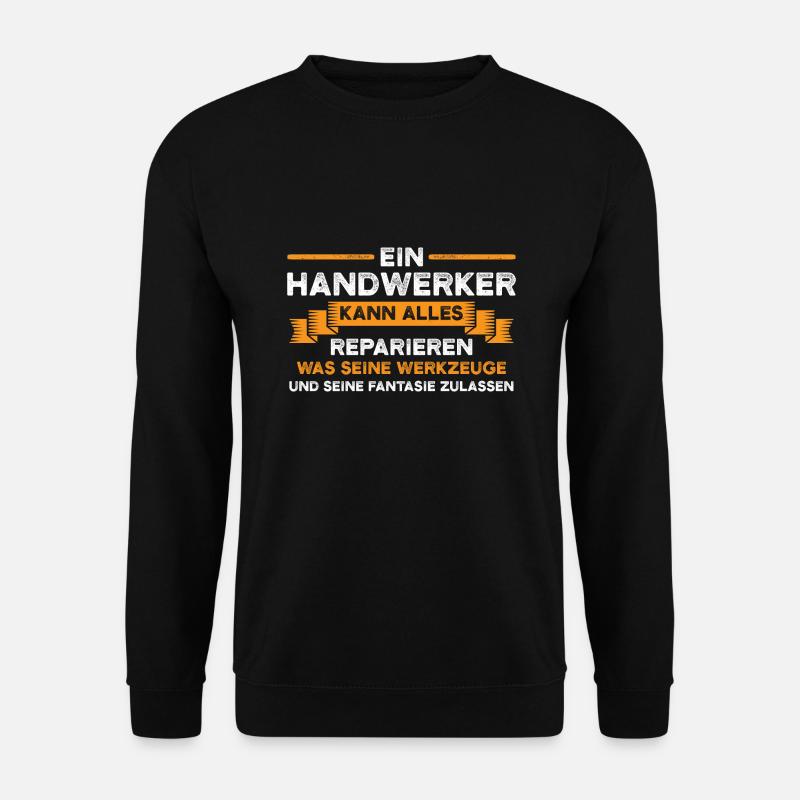 Handwerker Beruf Handwerker Geschenk - Unisex Pullover - Schwarz