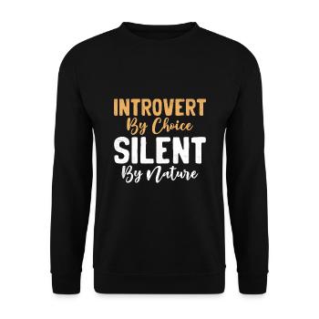 Introvert By Choice Silent By Nature Sayings For - Unisex Sweatshirt - black - Front - Alina (178cm) & Michal (187cm)