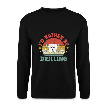 I'd Rather Be Drilling Dental Dentist Dentistry De - Unisex Sweatshirt - black - Front - Alina (178cm) & Michal (187cm)