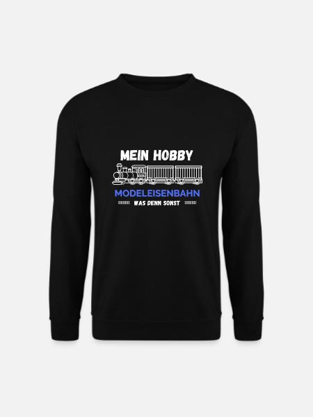 Mein Hobby ist Modeleisenbahn Spruch eisenbahn - Unisex Pullover - Schwarz