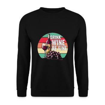 Drink Wine Be Fine Pure joie de vivre - Unisex Sweatshirt - black - Front - Alina (178cm) & Michal (187cm)
