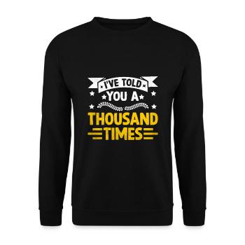 Je vous l’ai dit mille fois Sarcasme Sarcastique - Sweat-shirt Unisexe - noir - Devant - Alina (178cm) & Michal (187cm)