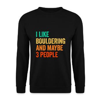 I Like Bouldering And Maybe 3 People Climbing Boul - Unisex Pullover - Schwarz - Vorne - Alina (178cm) & Michal (187cm)