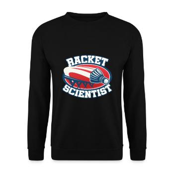 Racket Scientist Badminton Player Shuttlecock Spor - Unisex Pullover - Schwarz - Vorne - Alina (178cm) & Michal (187cm)