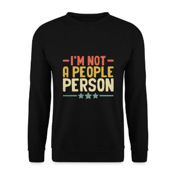 I'm Not A People Person Sayings For Introverts - Unisex Sweatshirt - black - Front - Alina (178cm) & Michal (187cm)