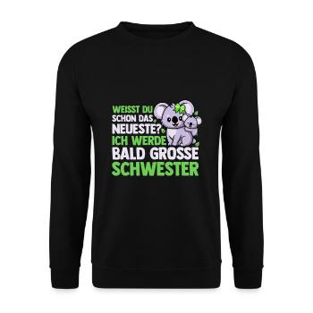 Weißt Du Schon Das Neuste Ich Werde Bald Große - Unisex Pullover - Schwarz - Vorne - Alina (178cm) & Michal (187cm)