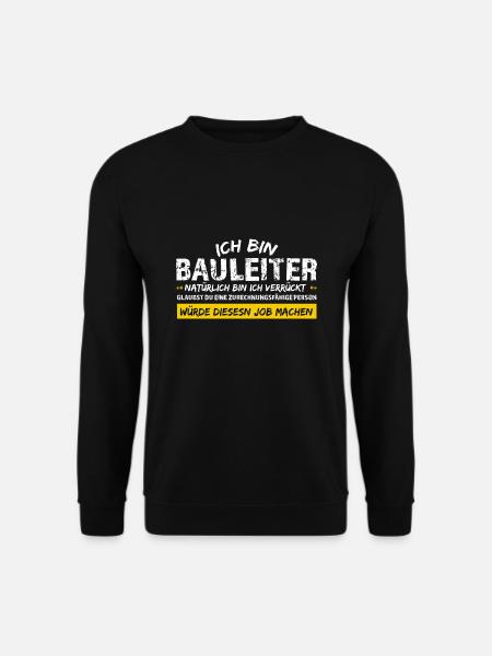 Baustelle Bauleiter Bau Geschenk - Unisex Pullover - Schwarz