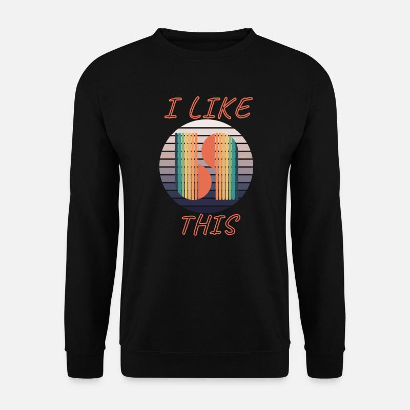 I Like This - Unisex Sweatshirt - black