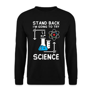Im Going to Try Science - Unisex Sweatshirt - black - Front - Alina (178cm) & Michal (187cm)