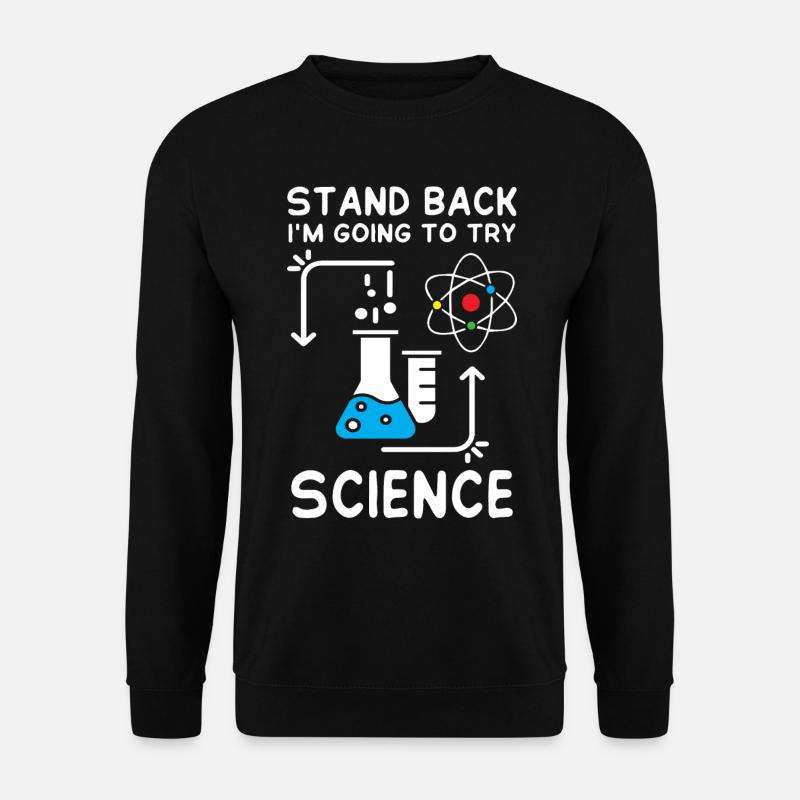 Im Going to Try Science - Unisex Pullover - Schwarz