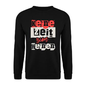 Keine Zeit zum Weinen - Unisex Pullover - Schwarz - Vorne - Alina (178cm) & Michal (187cm)