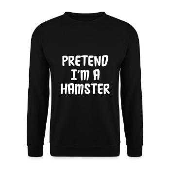 Pretend I'm A Hamster Animal Owner Pet Lover Hamst - Unisex Pullover - Schwarz - Vorne - Alina (178cm) & Michal (187cm)