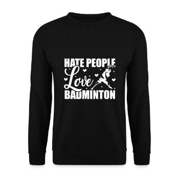 Hate People Love Badminton Graphic Player Shuttlec - Unisex Pullover - Schwarz - Vorne - Alina (178cm) & Michal (187cm)