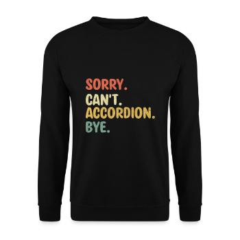 Désolé ne peut pas accordéon bye accordéons accordéoniste - Sweat-shirt Unisexe - noir - Devant - Alina (178cm) & Michal (187cm)