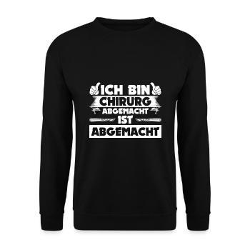 Ich Bin Chirurg Abgemacht Ist Abgemacht Operation - Unisex Pullover - Schwarz - Vorne - Alina (178cm) & Michal (187cm)