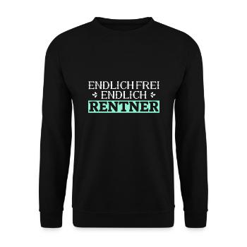Endlich Frei Endlich Rentner Lustiges Renten - Unisex Pullover - Schwarz - Vorne - Alina (178cm) & Michal (187cm)
