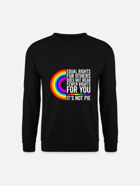 Equal Rights For Others Does Not Mean Less Rights - Unisex Pullover - Schwarz