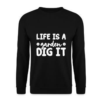 Life Is a Garden Dig It Gardener Gardening Garden - Unisex Pullover - Schwarz - Vorne - Alina (178cm) & Michal (187cm)