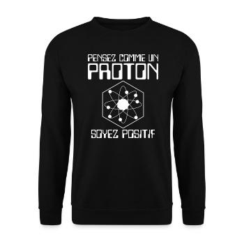 Pensez comme un proton soyez positif - Sweat-shirt Unisexe - noir - Devant - Alina (178cm) & Michal (187cm)