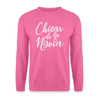 Chicas de la Novia Bridesmaid Team Bride Wedding - Unisex Sweatshirt - pink - Front