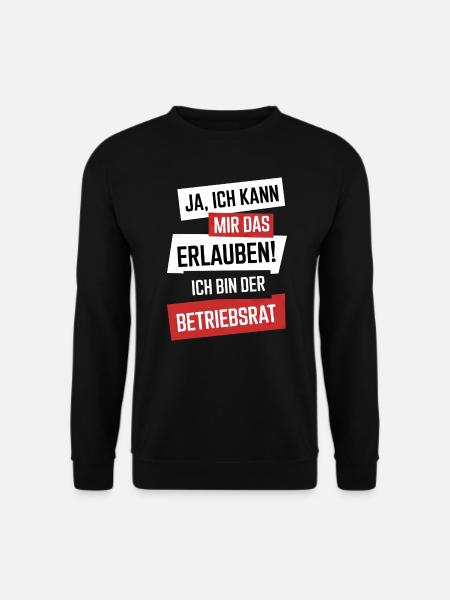 Lustiger Betriebsrat Spruch - Unisex Pullover - Schwarz
