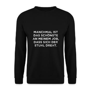 Das Schönste An Meinem Job Der Stuhl Dreht Büro - Unisex Pullover - Schwarz - Vorne - Alina (178cm) & Michal (187cm)